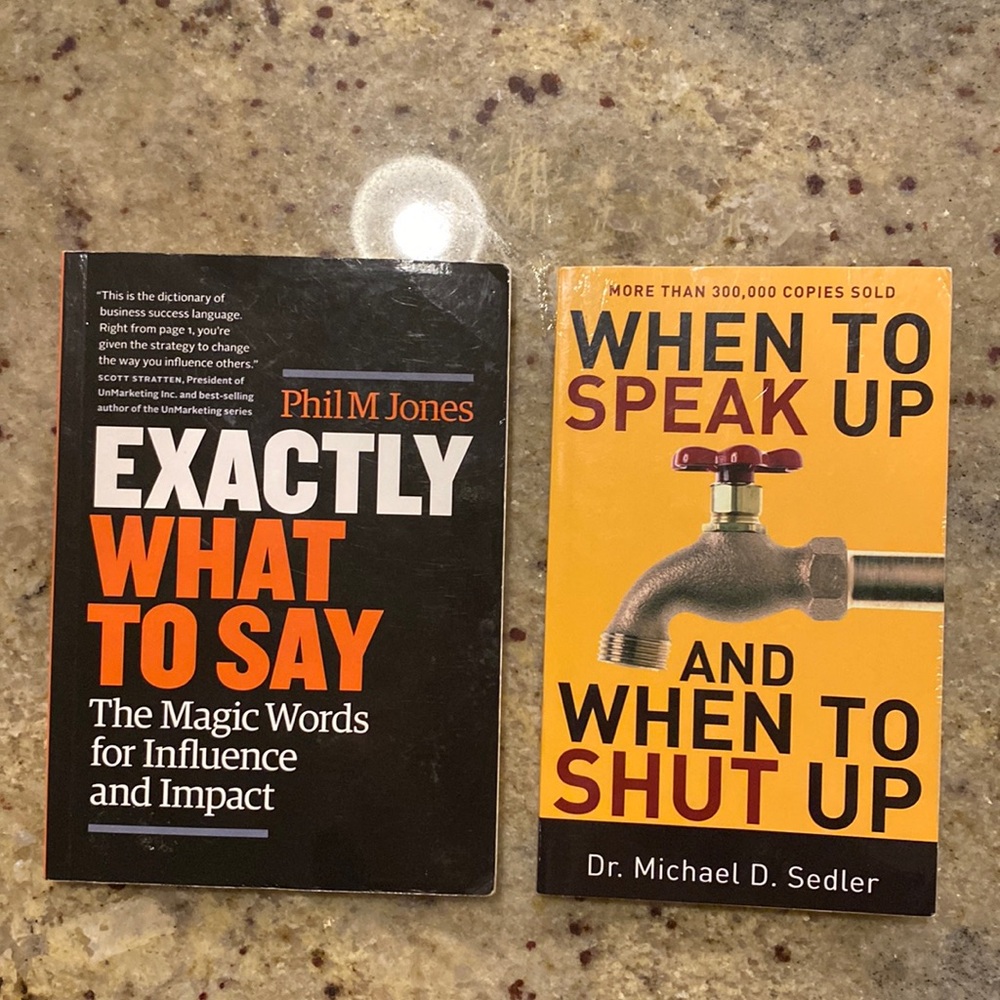 2 Books Exactly What to Say & When to Speak Up and When to Shut Up